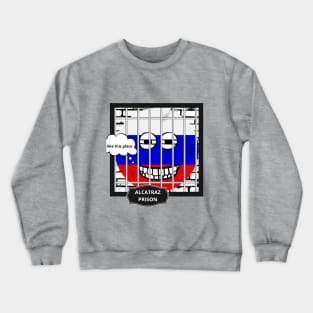 Russian guest at Alcatraz prison Crewneck Sweatshirt